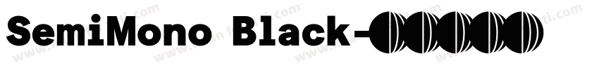 SemiMono Black字体转换